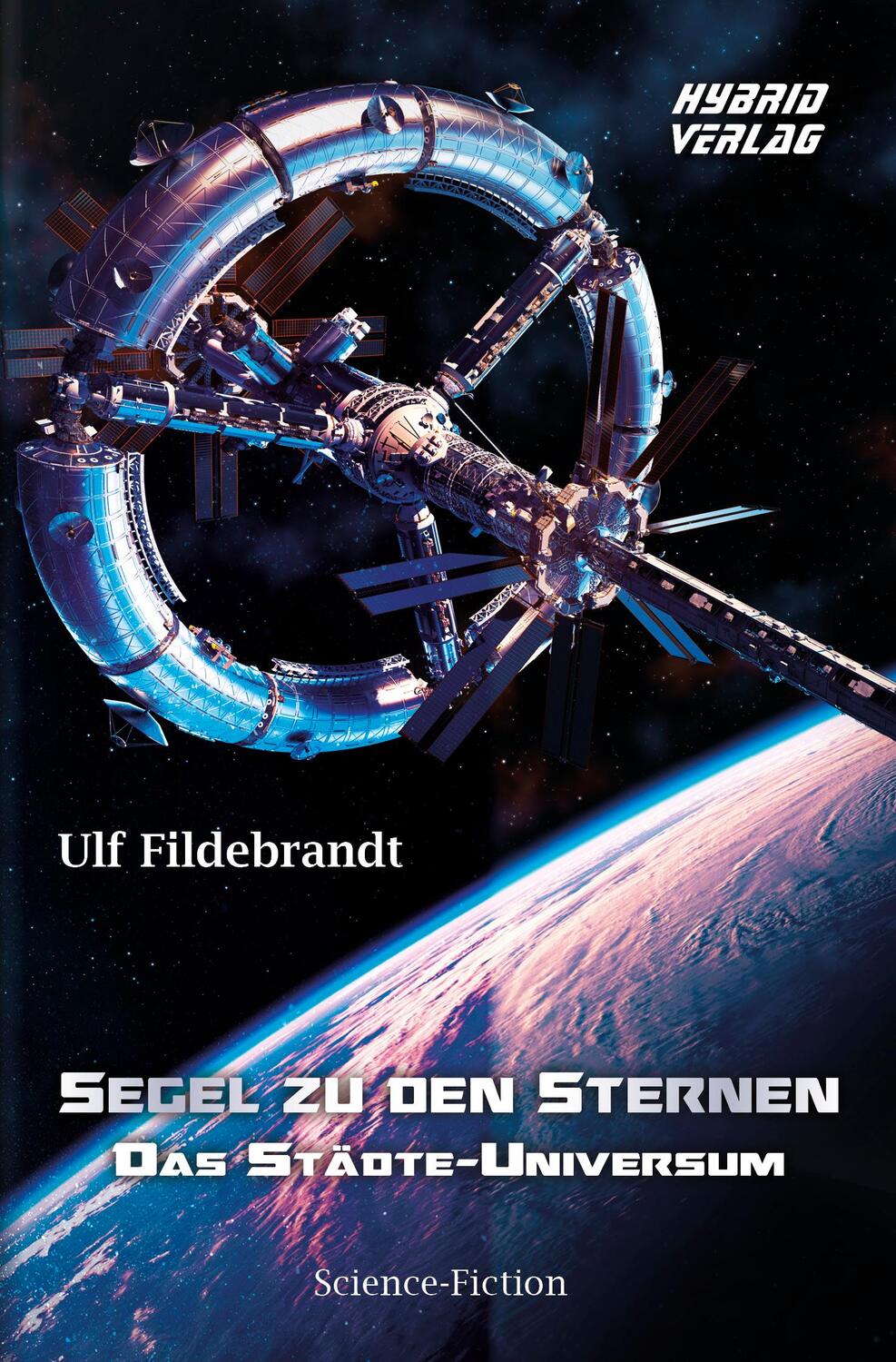Cover: 9783967411720 | Segel zu den Sternen | Das Städte-Universum | Ulf Fildebrandt | Buch