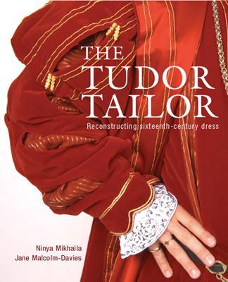 Cover: 9780713489859 | The Tudor Tailor | Reconstructing Sixteenth-Century Dress | Buch