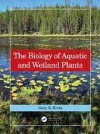 Cover: 9781032465395 | The Biology of Aquatic and Wetland Plants | Gary N. Ervin | Buch
