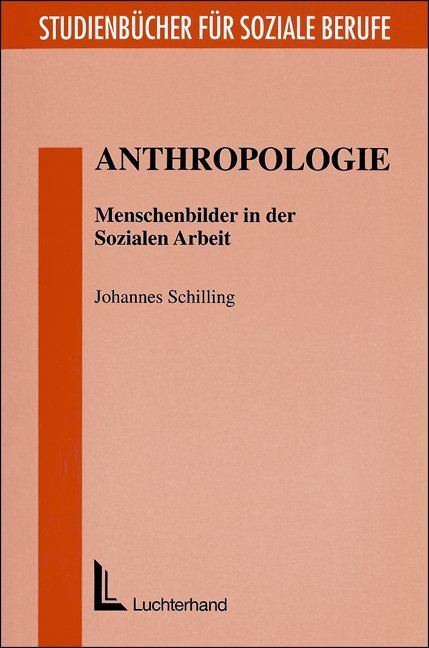 Cover: 9783497018215 | Anthropologie | Menschenbilder in der Sozialen Arbeit | Schilling