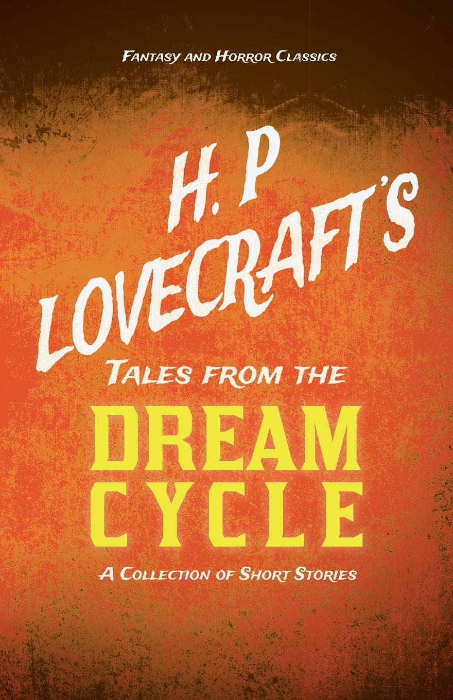 Cover: 9781447468967 | H. P. Lovecraft's Tales from the Dream Cycle - A Collection of...