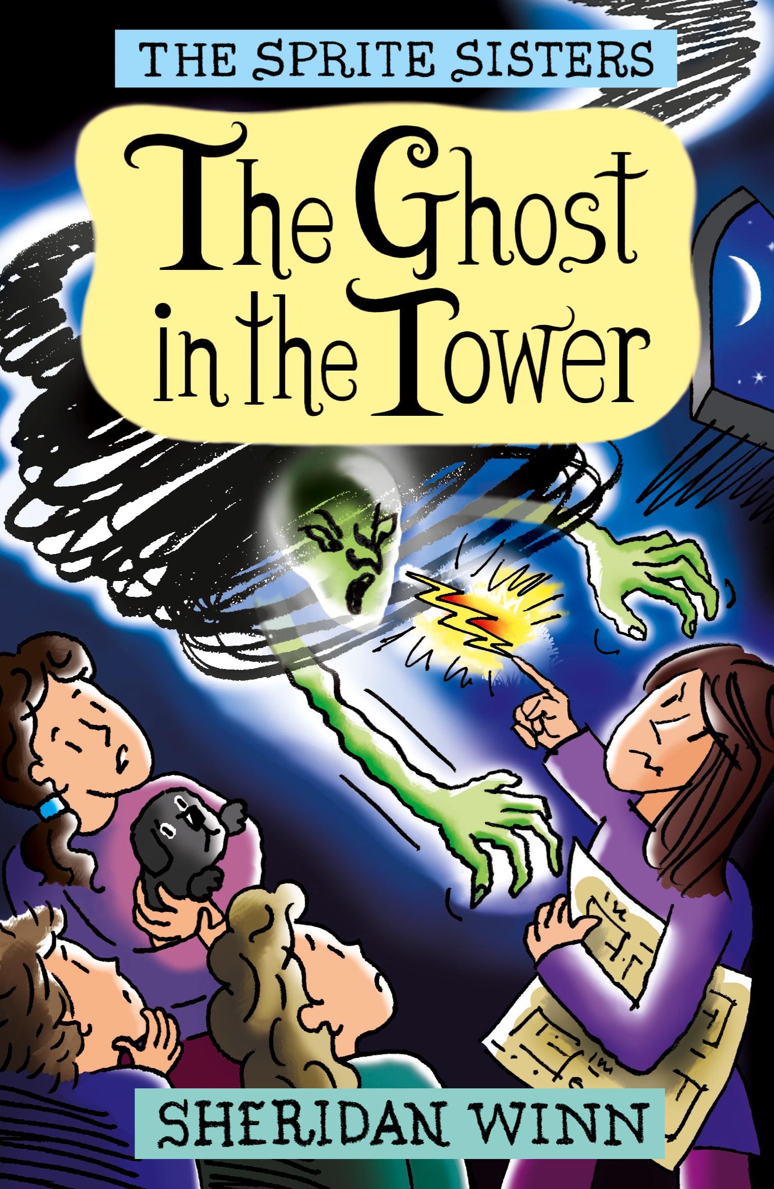 Cover: 9780957164888 | The Sprite Sisters | The Ghost in the Tower (Vol 4) | Sheridan Winn