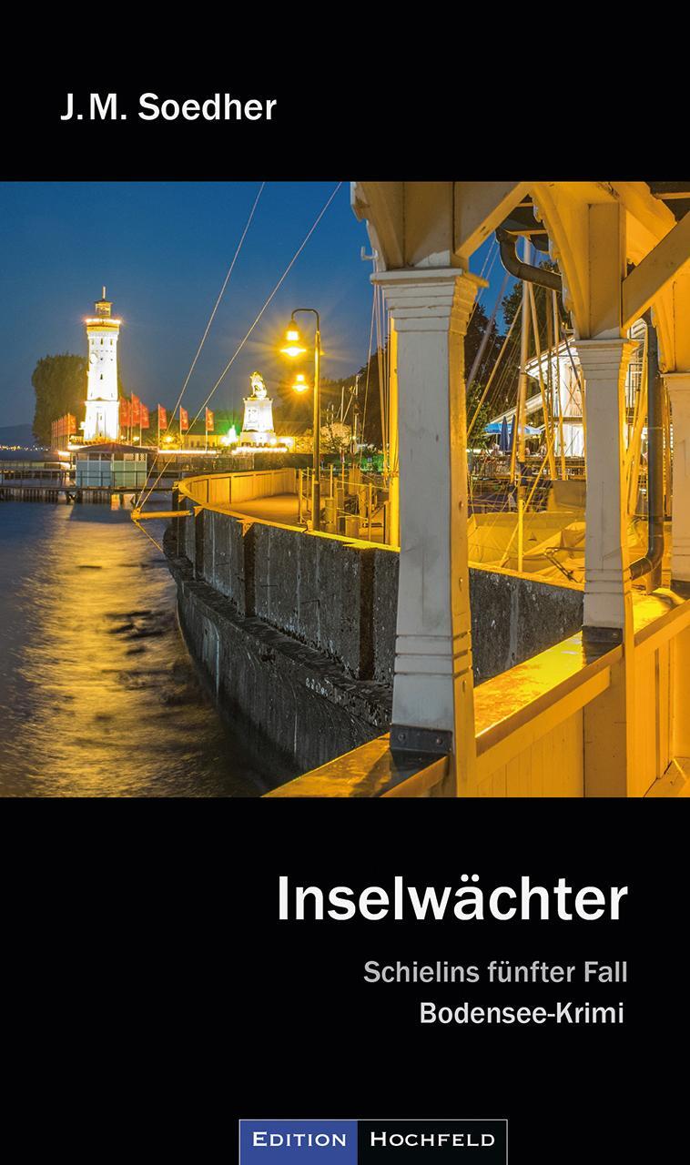 Cover: 9783981282078 | Inselwächter | Bodenseekrimi - Schielins fünfter Fall | Soedher | Buch