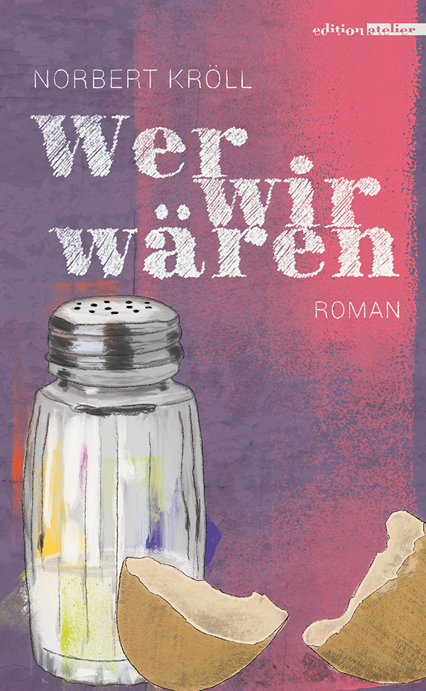 Cover: 9783990650264 | Wer wir wären | Roman | Norbert Kröll | Buch | Mit Lesebändchen | 2020