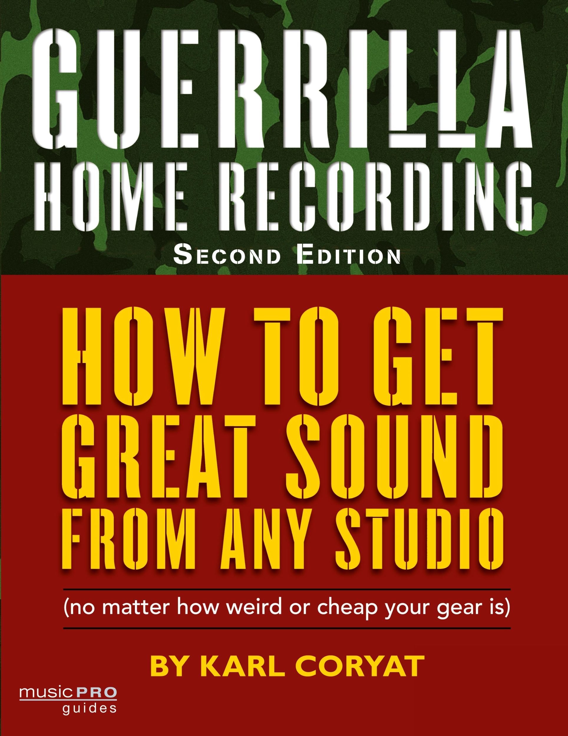 Cover: 9781423454465 | Guerrilla Home Recording | Karl Coryat | Taschenbuch | Englisch | 2008