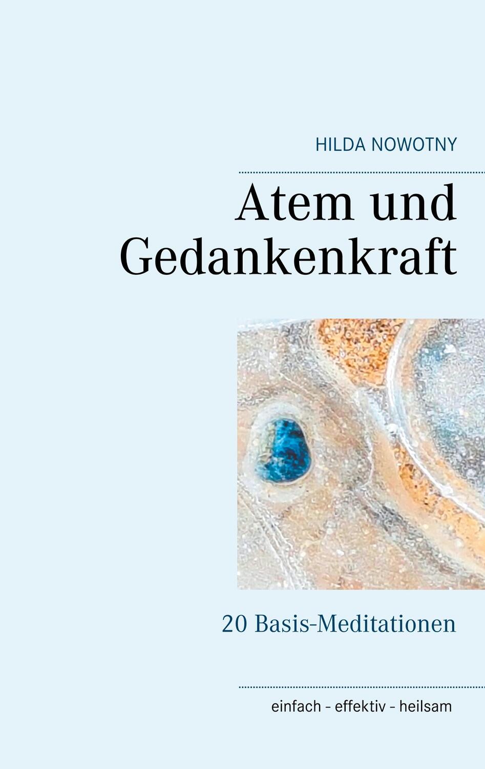 Cover: 9783750461475 | Atem und Gedankenkraft | 20 Basis-Meditationen | Hilda Nowotny | Buch
