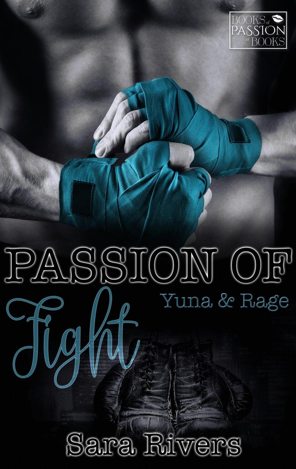 Cover: 9783744867542 | Passion of Fight | Yuna & Rage | Sarah Stankewitz | Taschenbuch