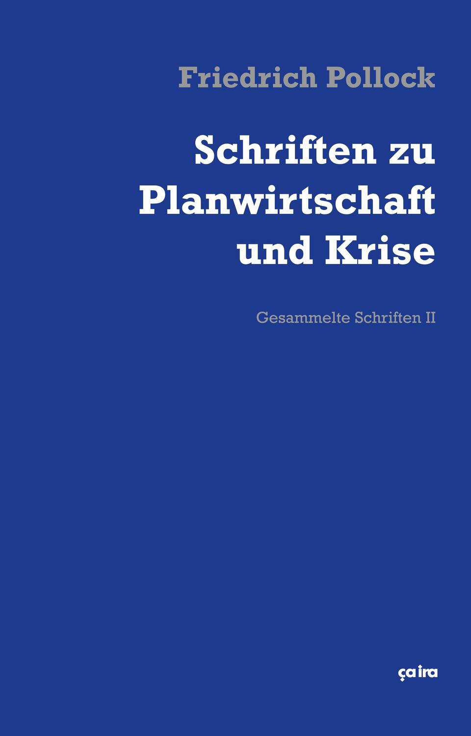Schriften zu Planwirtschaft und Krise - Pollock, Friedrich
