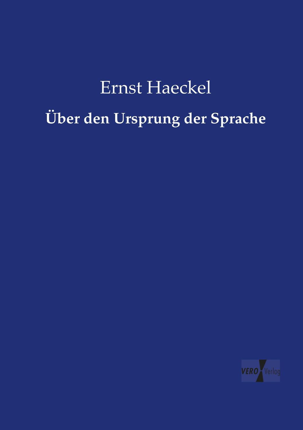 Cover: 9783737207812 | Über den Ursprung der Sprache | Ernst Haeckel | Taschenbuch | 88 S.