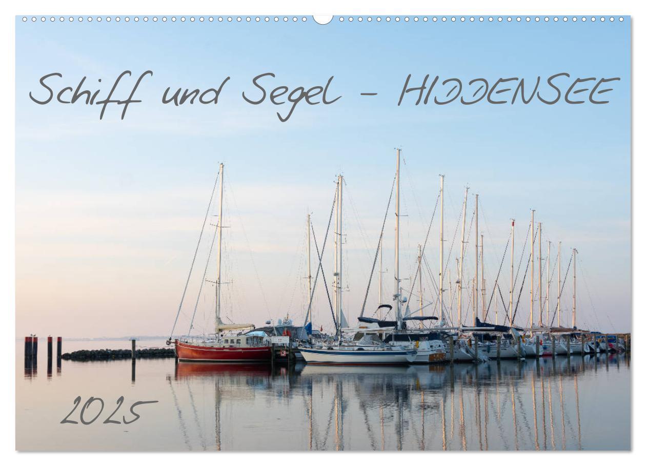 Cover: 9783435201860 | Schiff und Segel - HIDDENSEE (Wandkalender 2025 DIN A2 quer),...