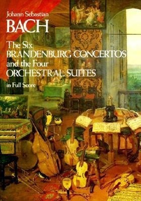 Cover: 9780486233765 | 6 Brandenburg Concertos | and the 4 Orchestral Suites in Full Score