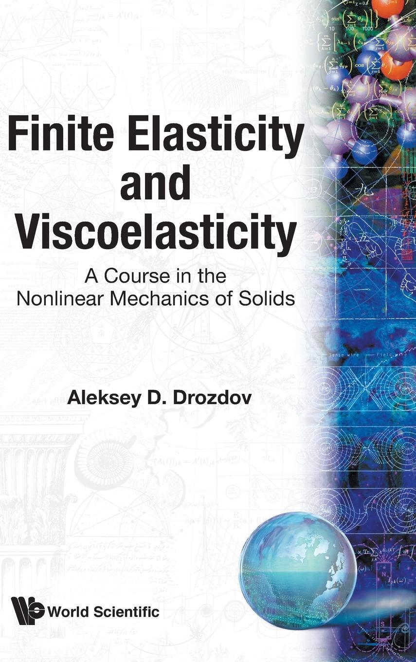 Cover: 9789810224332 | Finite Elasticity and Viscoelasticity | A D Drozdov | Buch | Englisch