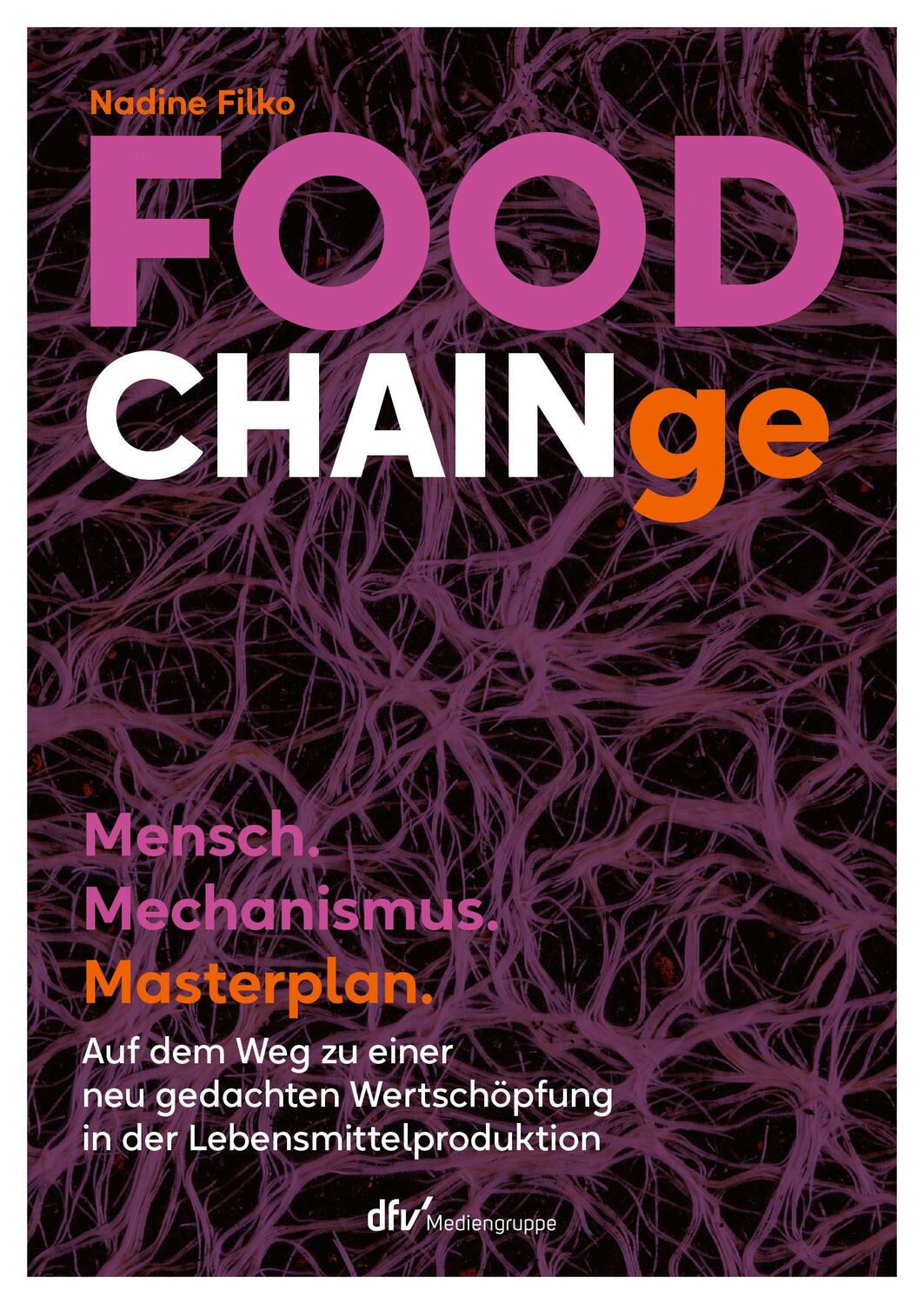 Cover: 9783866413573 | FOOD CHAINge | Nadine Filko | Taschenbuch | 250 S. | Deutsch | 2024