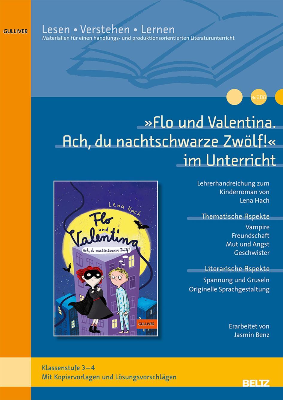 Cover: 9783407720139 | »Flo und Valentina. Ach, du nachtschwarze Zwölf!« im Unterricht | Benz