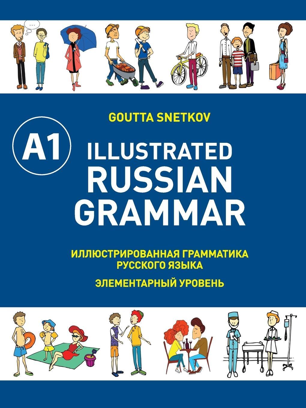 Cover: 9781526200341 | Illustrated Russian Grammar | Goutta Snetkov | Taschenbuch | Paperback