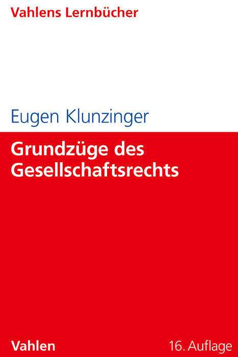 Cover: 9783800642380 | Grundzüge des Gesellschaftsrechts | Eugen Klunzinger | Taschenbuch