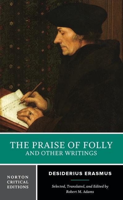 Cover: 9780393957495 | The Praise of Folly and Other Writings: A Norton Critical Edition