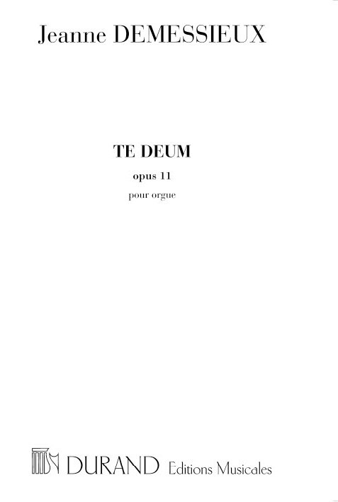 Cover: 9790044065615 | Te Deum Op 11 Orgue | Jeanne Demessieux | Partitur | 2001