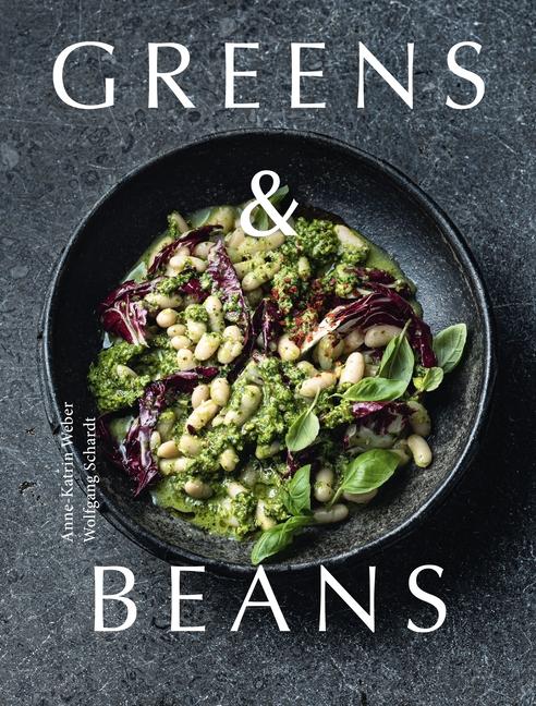 Cover: 9781911714194 | Greens &amp; Beans | Green Cuisine with Peas, Lentils, and Beans | Weber