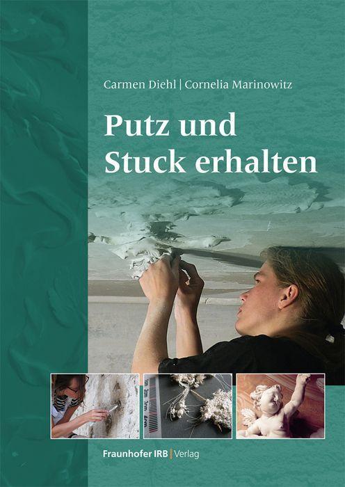 Cover: 9783738807509 | Putz und Stuck erhalten | Carmen Diehl (u. a.) | Buch | Deutsch | 2022