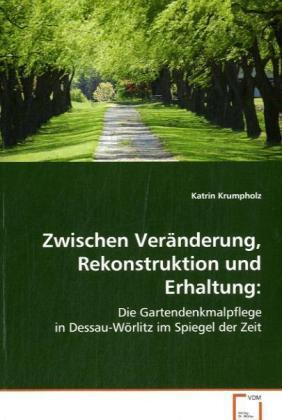 Cover: 9783639072235 | Zwischen Veränderung, Rekonstruktion und Erhaltung | Katrin Krumpholz