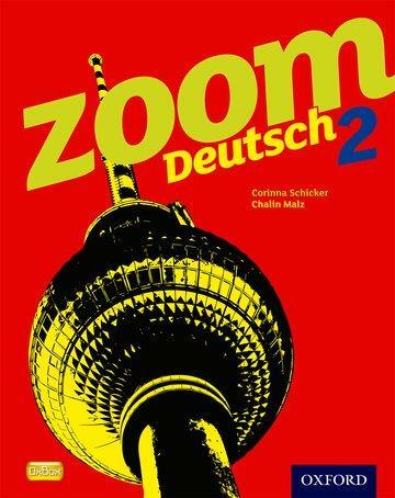 Cover: 9780199127788 | Schicker, C: Zoom Deutsch 2 Student Book | OUP Oxford