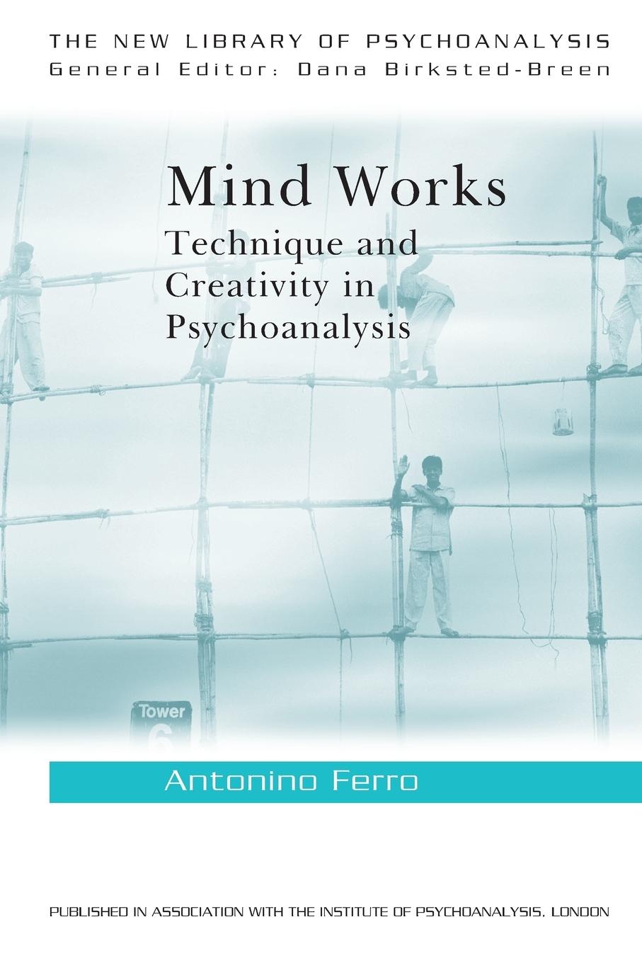 Cover: 9780415429924 | Mind Works | Technique and Creativity in Psychoanalysis | Ferro | Buch