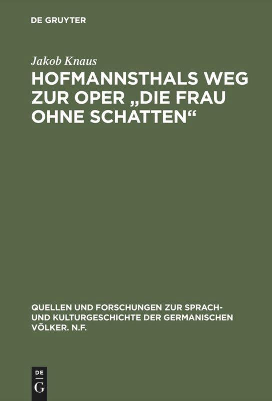 Cover: 9783110018653 | Hofmannsthals Weg zur Oper "Die Frau ohne Schatten" | Jakob Knaus