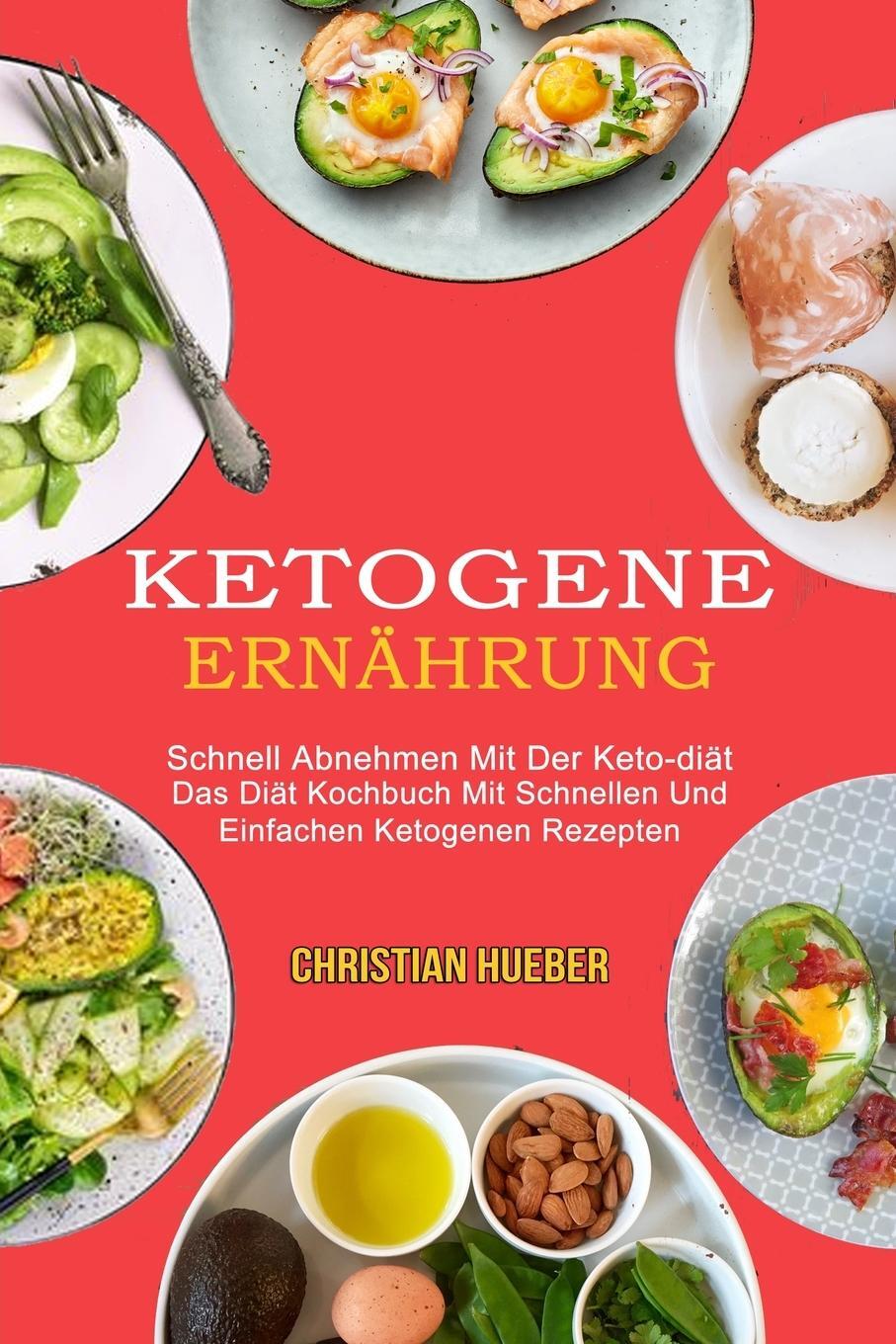 Cover: 9781990084881 | Ketogene Ernährung | Christian Hueber | Taschenbuch | Paperback | 2021