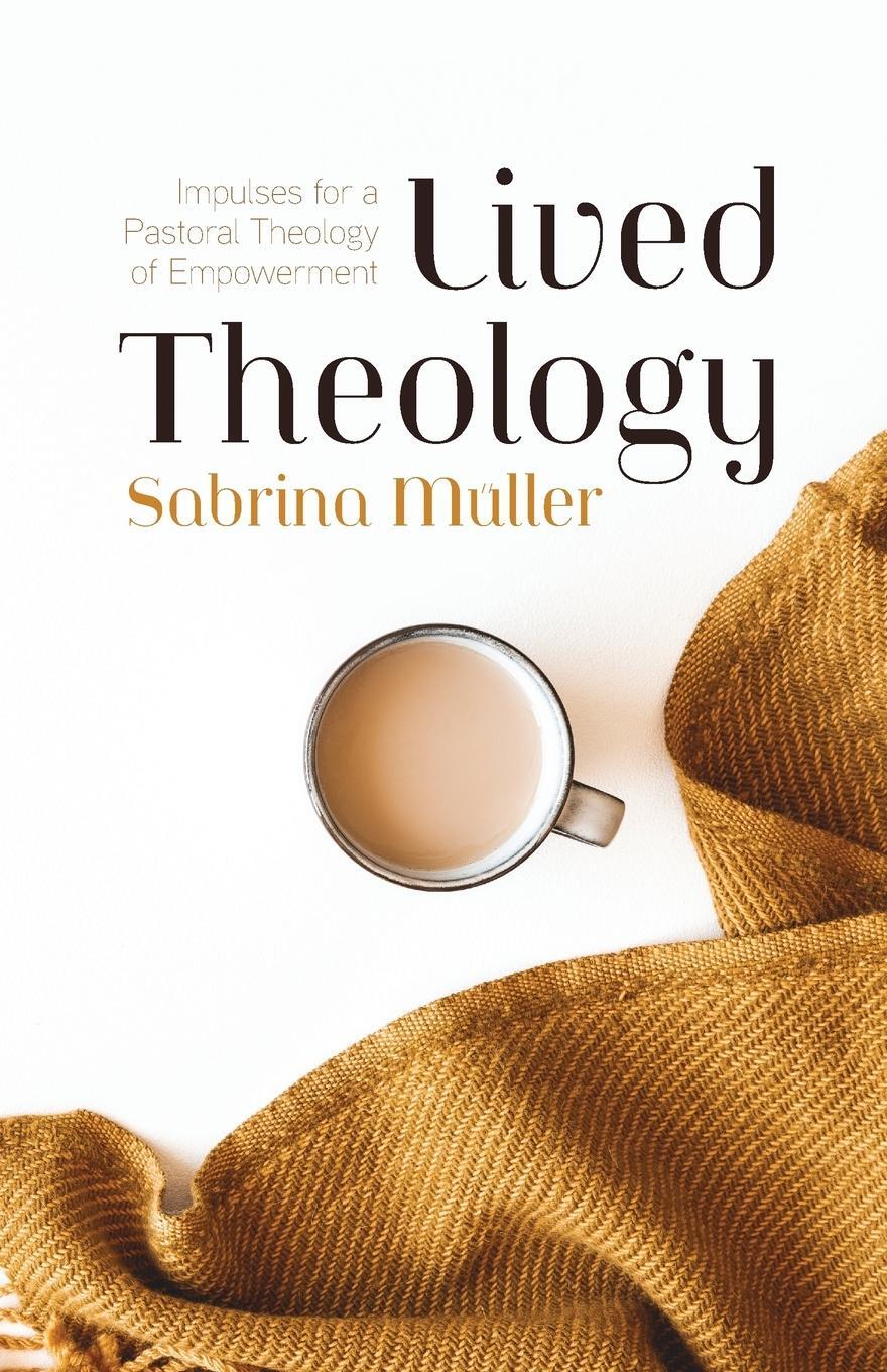 Cover: 9781725273962 | Lived Theology | Sabrina Müller | Taschenbuch | Paperback | Englisch
