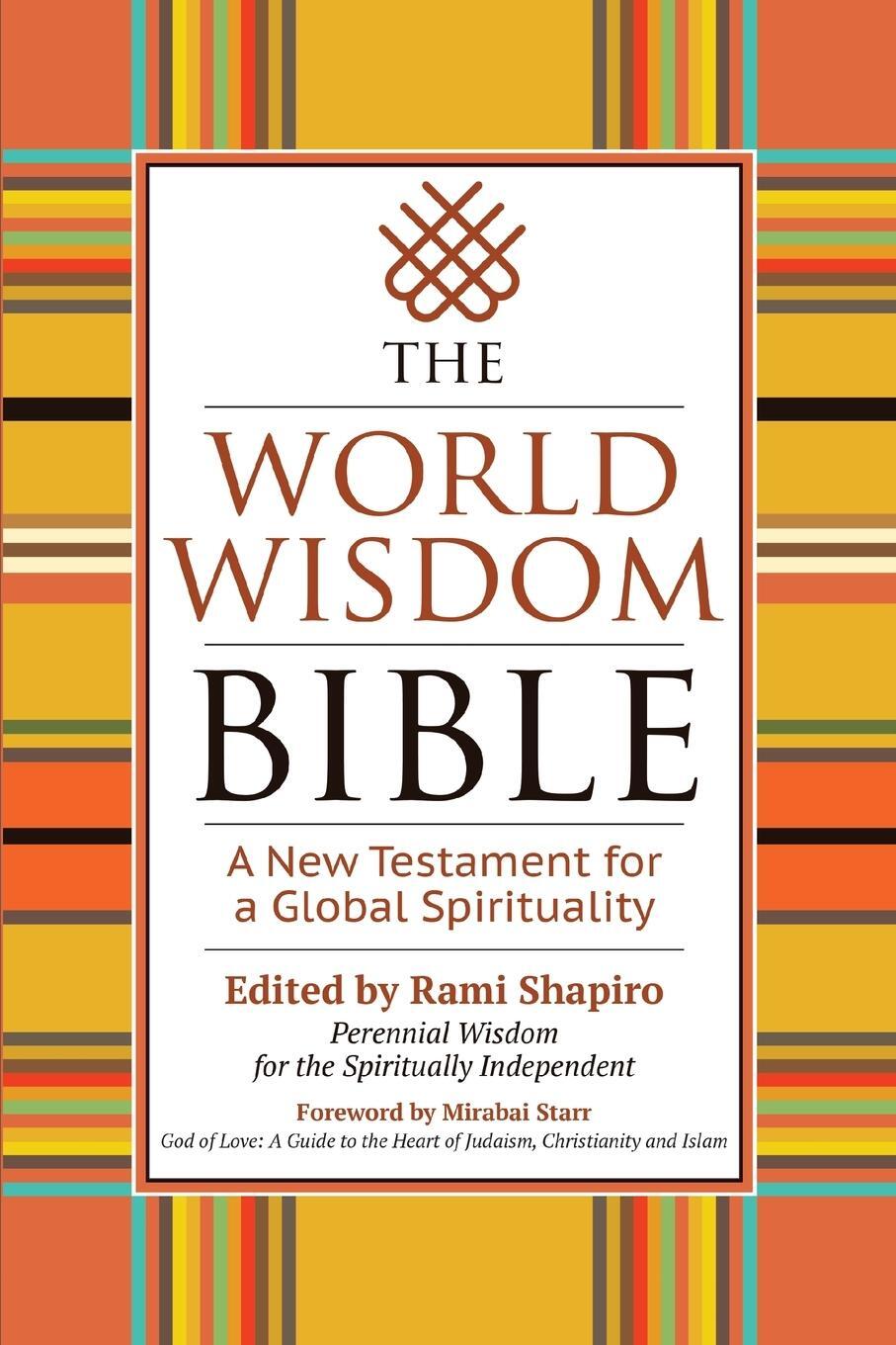 Cover: 9781594736360 | The World Wisdom Bible | A New Testament for a Global Spirituality
