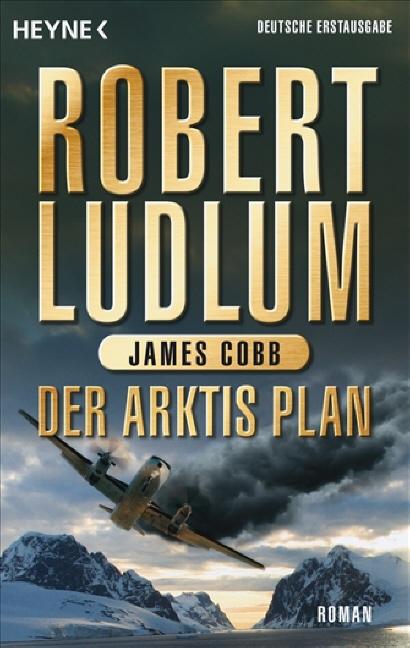 Cover: 9783453811416 | Der Arktis-Plan | Roman | Robert Ludlum (u. a.) | Taschenbuch | 542 S.