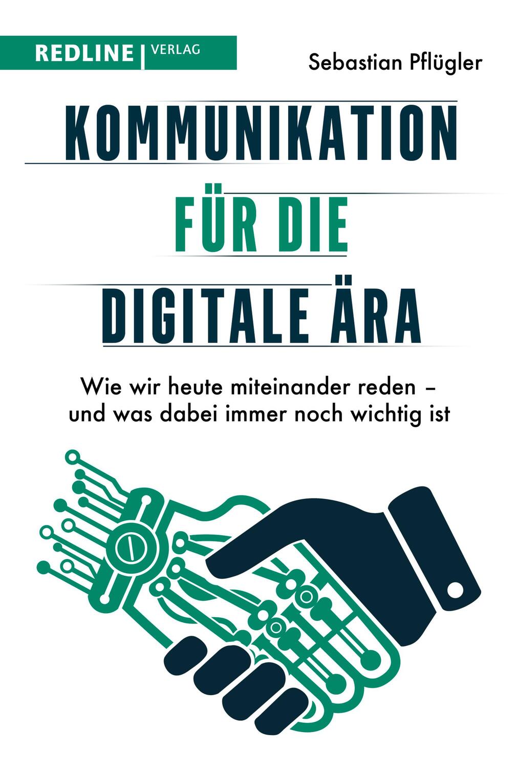Cover: 9783868817959 | Kommunikation für die digitale Ära | Sebastian Pflügler | Taschenbuch