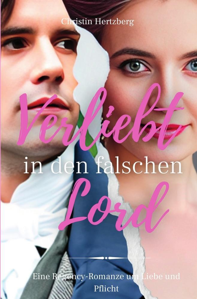 Cover: 9783757944582 | Verliebt in den falschen Lord | Christin Hertzberg | Taschenbuch