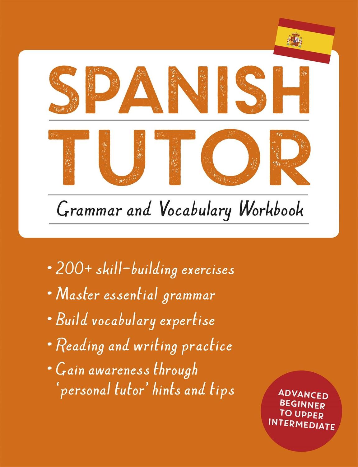 Cover: 9781473602373 | Spanish Tutor: Grammar and Vocabulary Workbook (Learn Spanish with...