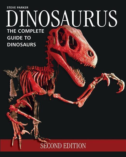 Cover: 9781770857766 | Dinosaurus: The Complete Guide to Dinosaurs | Steve Parker | Buch