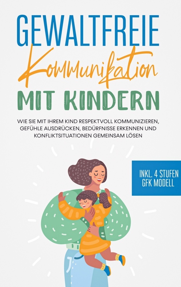 Cover: 9783754361061 | Gewaltfreie Kommunikation mit Kindern | Nadine Seeberg | Taschenbuch