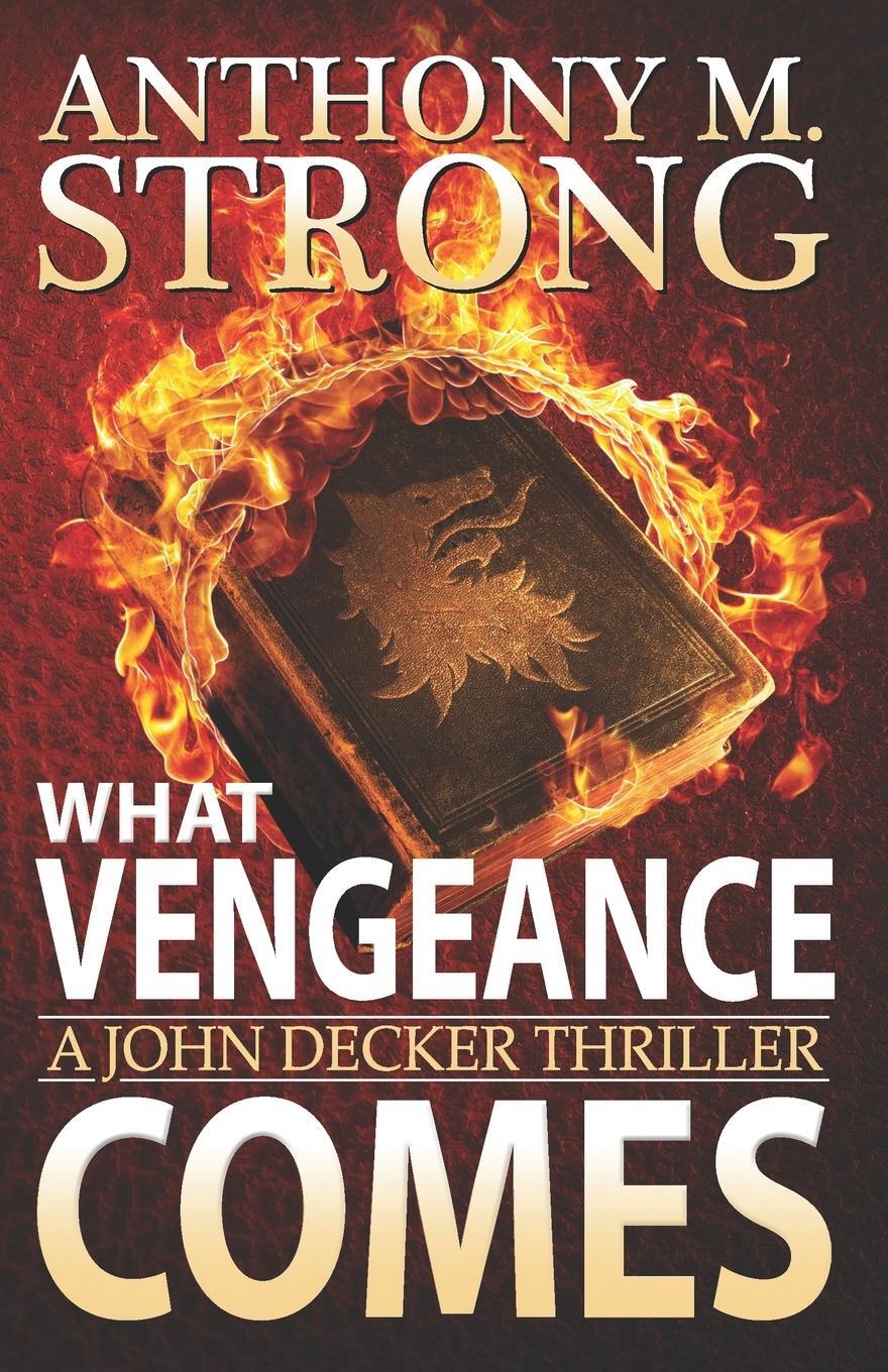 Cover: 9781942207030 | What Vengeance Comes | Anthony M. Strong | Taschenbuch | Paperback