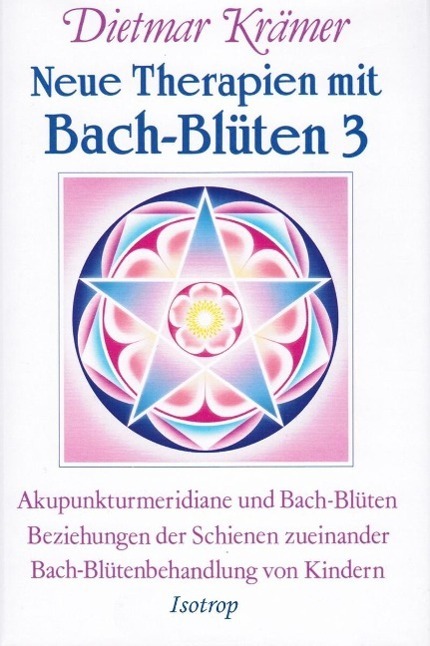 Cover: 9783940395085 | Neue Therapien mit Bach-Blüten 3 | Dietmar Krämer | Buch | Deutsch