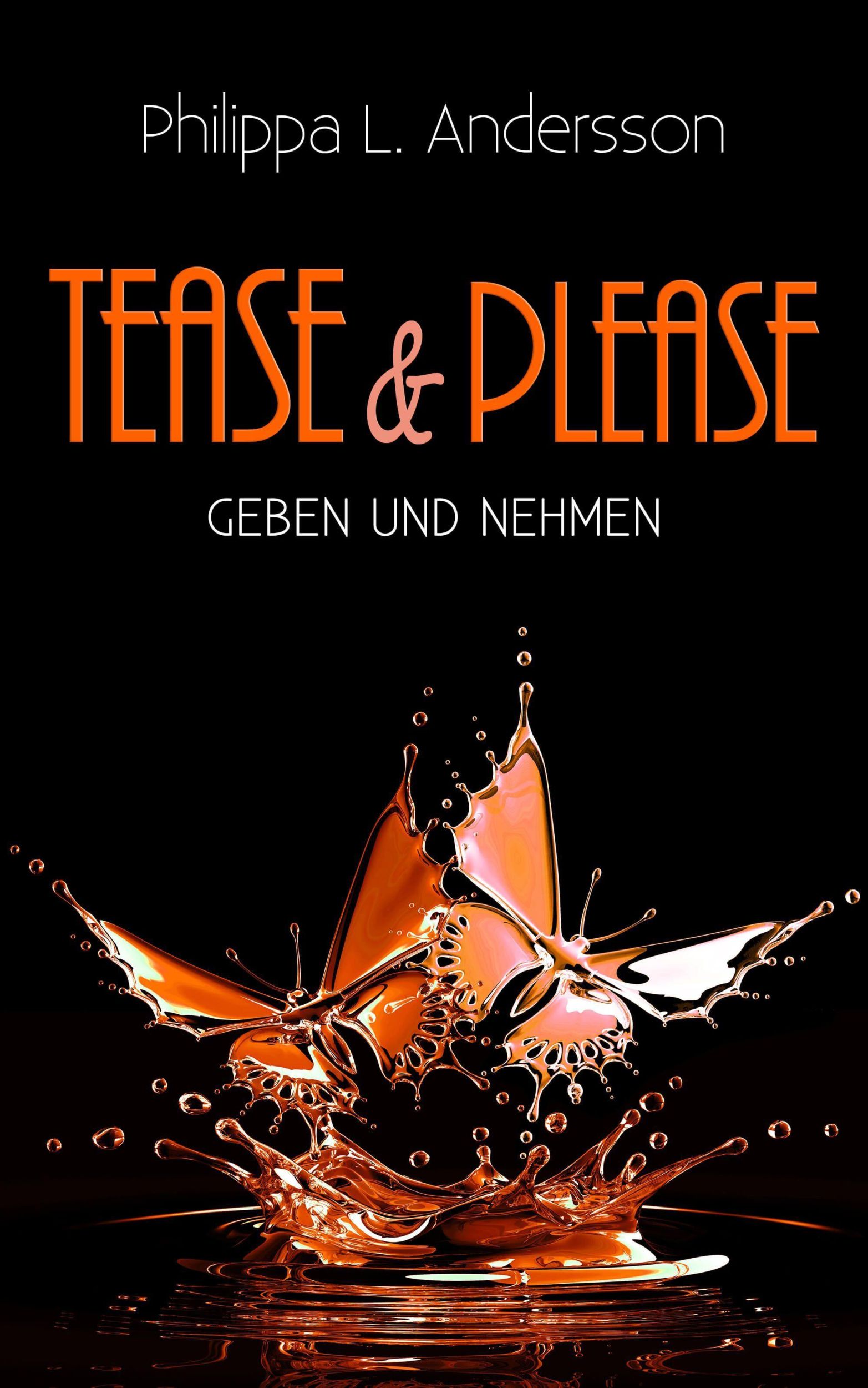 Cover: 9783985953790 | Tease &amp; Please - Geben und Nehmen | Philippa L. Andersson | Buch