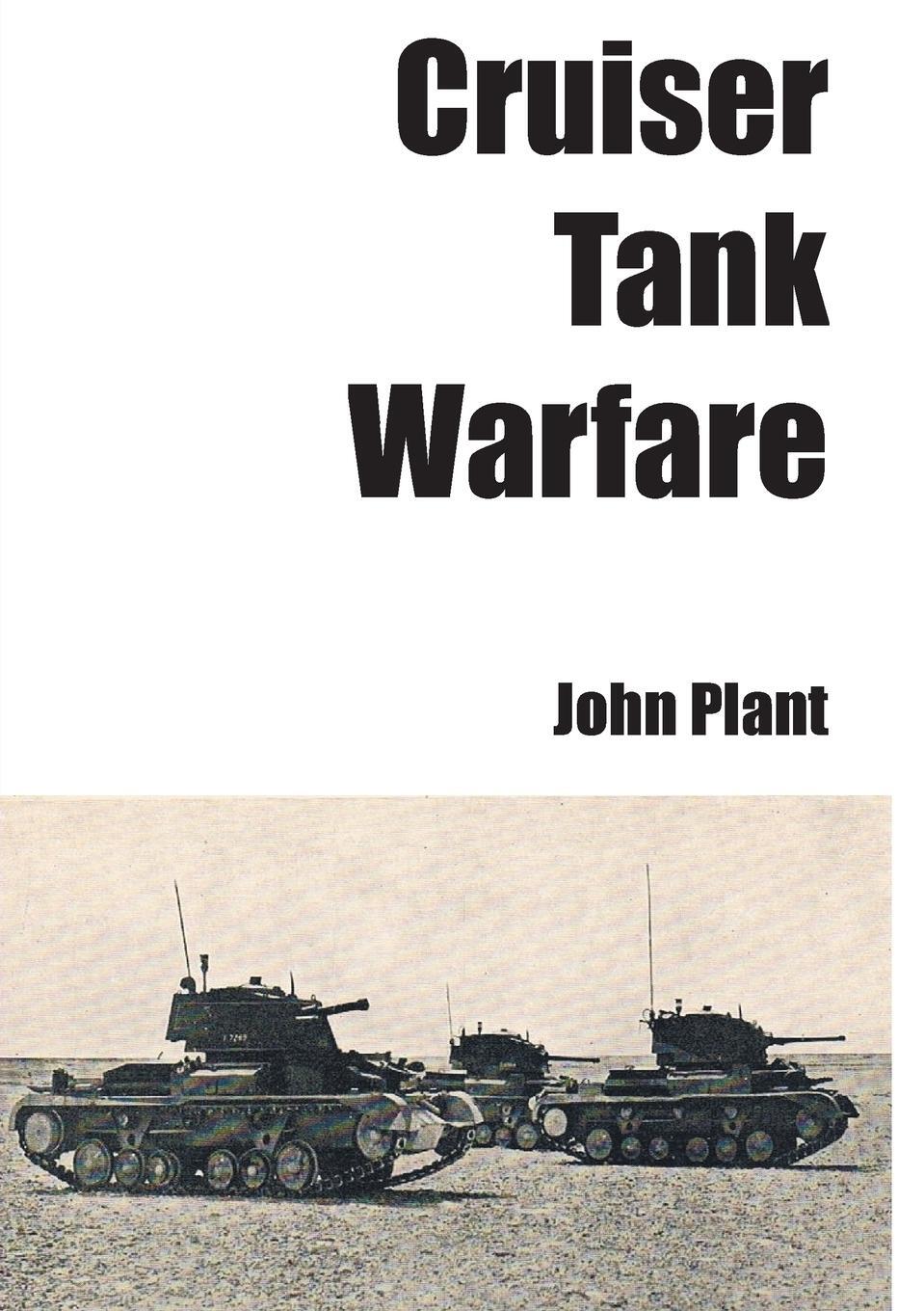 Cover: 9781910394175 | Cruiser Tank Warfare | John Plant | Taschenbuch | Paperback | Englisch