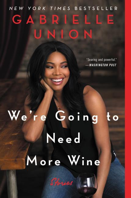 Cover: 9780062693990 | We're Going to Need More Wine | Gabrielle Union | Taschenbuch | 2019