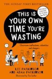 Cover: 9780008508418 | This Is Your Own Time You're Wasting | Lee Parkinson (u. a.) | Buch