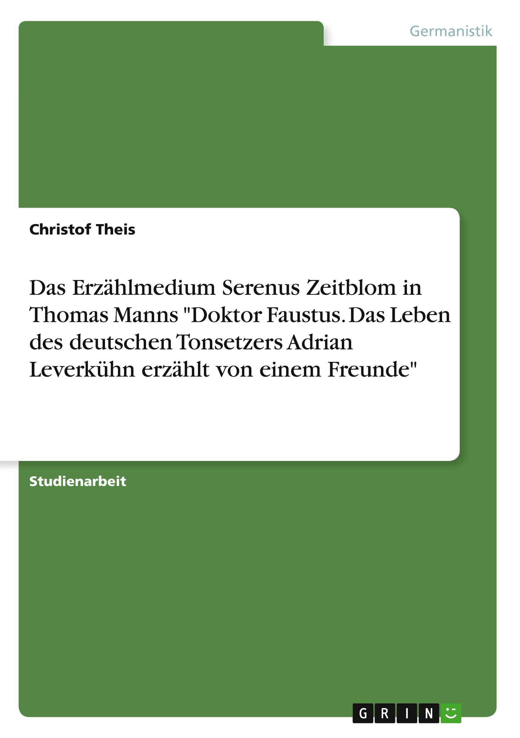 Cover: 9783668816558 | Das Erzählmedium Serenus Zeitblom in Thomas Manns "Doktor Faustus....