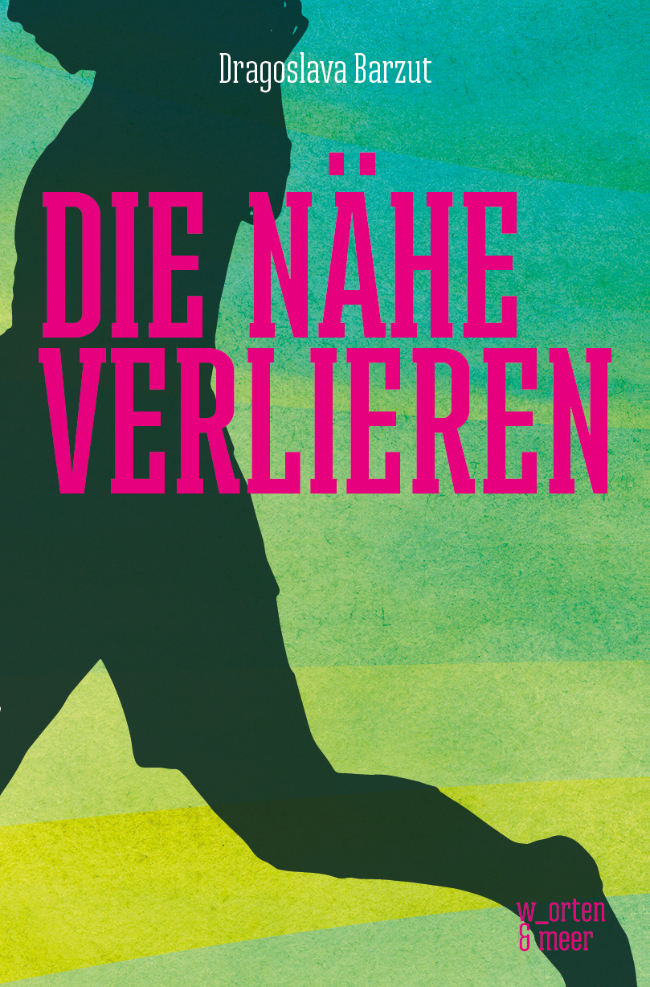 Cover: 9783945644263 | Die Nähe verlieren | Dragoslava Barzut | Taschenbuch | 160 S. | 2021