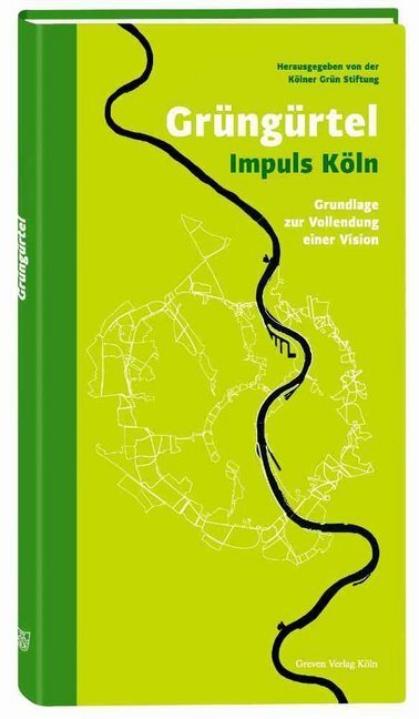 Cover: 9783774306202 | Grüngürtel Impuls Köln | Kölner Grün Stiftung | Buch | 2013 | Greven