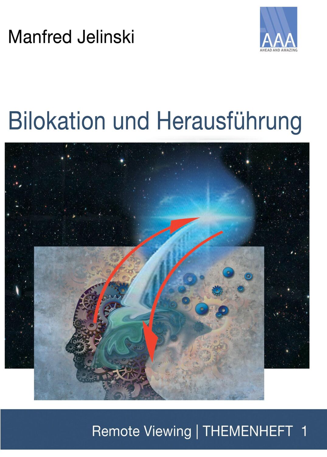 Cover: 9783959900010 | Bilokation und Herausführung | Remote Viewing Themenheft 1 | Jelinski