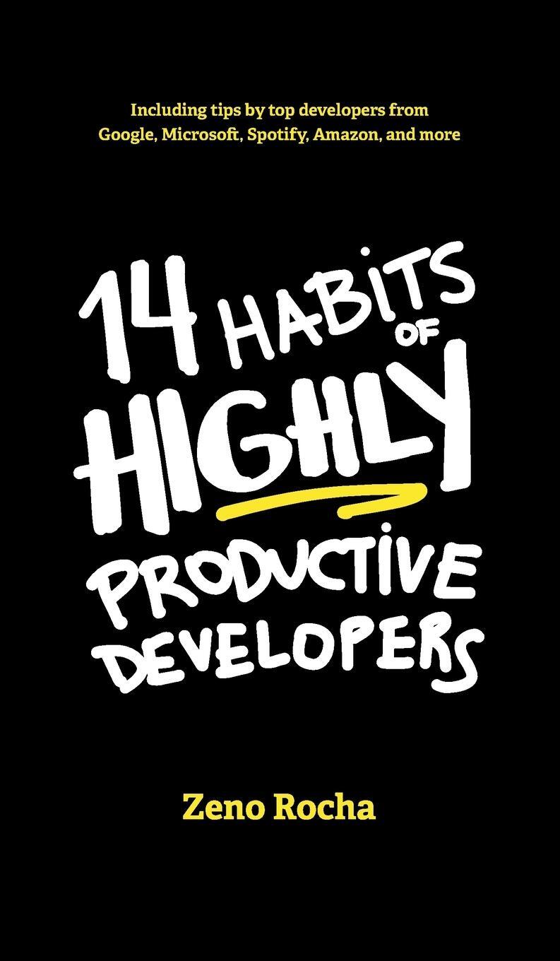 Cover: 9781735266534 | 14 Habits of Highly Productive Developers | Zeno Rocha | Buch | 2021