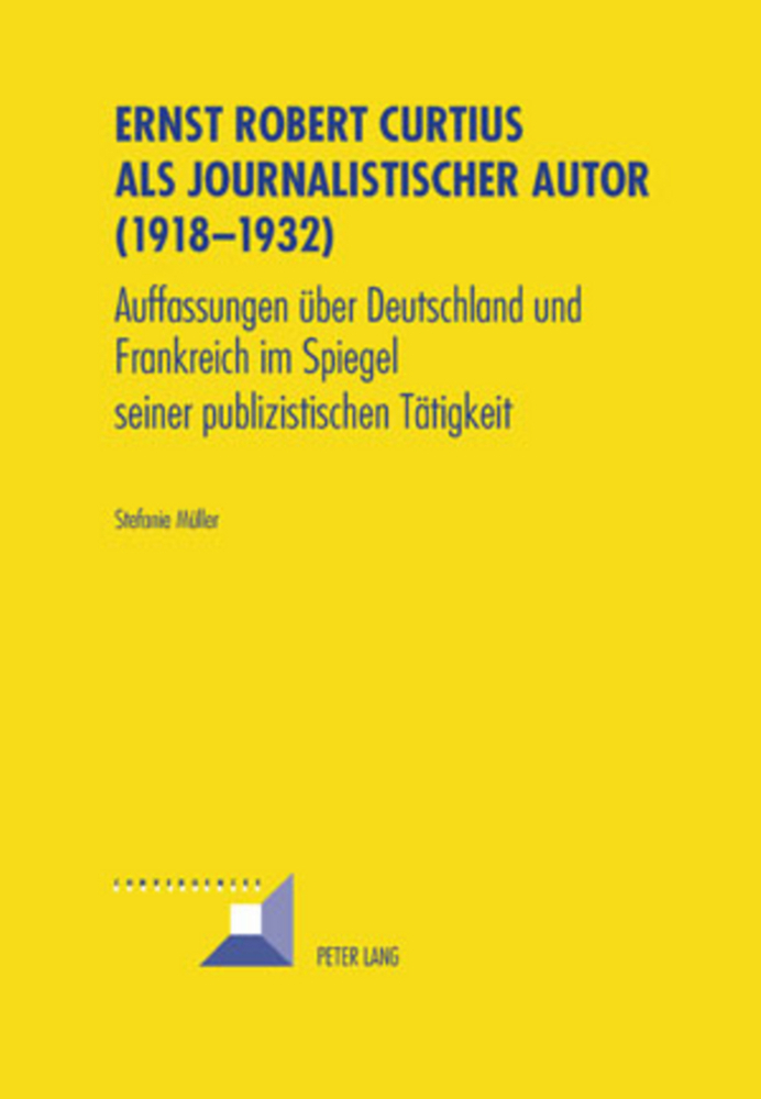 Cover: 9783039114351 | Ernst Robert Curtius als journalistischer Autor (1918-1932) | Müller