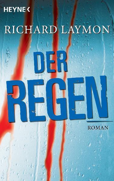 Cover: 9783453675544 | Der Regen | Richard Laymon | Taschenbuch | Deutsch | 2009 | Heyne